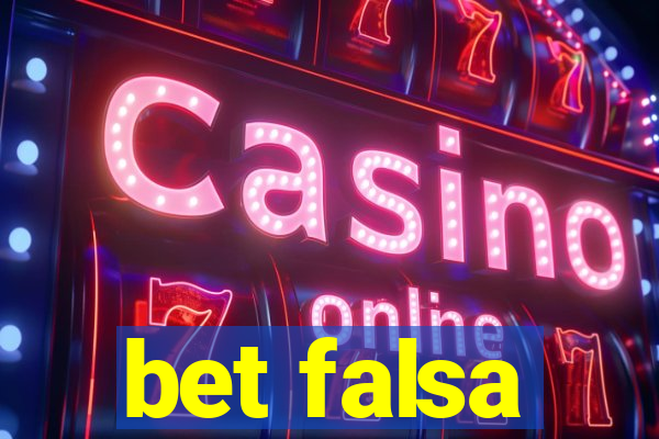bet falsa